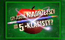 Czy Jesteś Mądrzejszy Od 5-klasisty 9L
